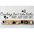 thumbnail image 1 of Custom Designs Cowboys Don't Take Baths. They Just Dust Off Quote Home 8x30", 1 of 1