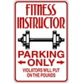 thumbnail image 1 of Custom Designs Fitness Instructor 9"X18" Parking Signs, 1 of 1