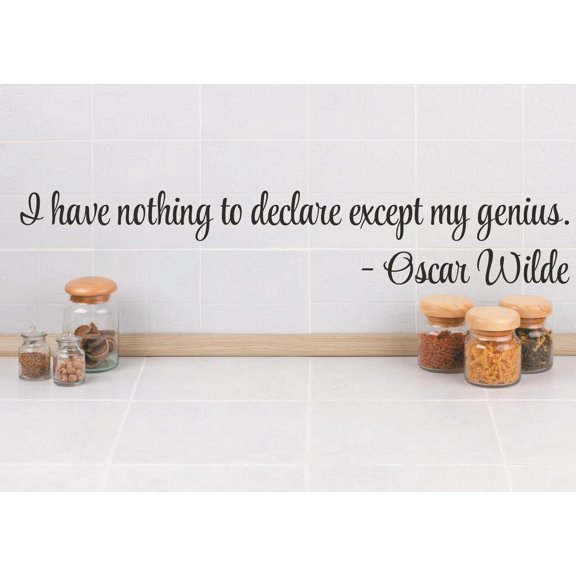 Custom Designs I Have Nothing To Declare Except My Genius. Oscar Wilde Quote 5x22 Inches