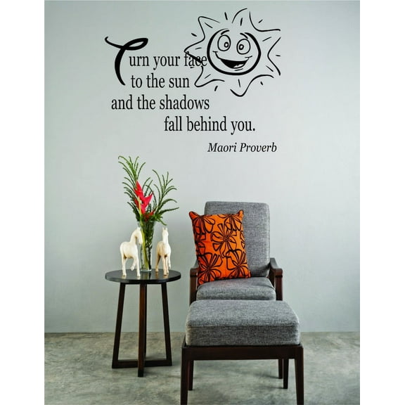 Custom Designs Turn Your Face To The Sun And The Shadows Fall Behind You. Maori Proverb Inspirational Life Quote 16x24"