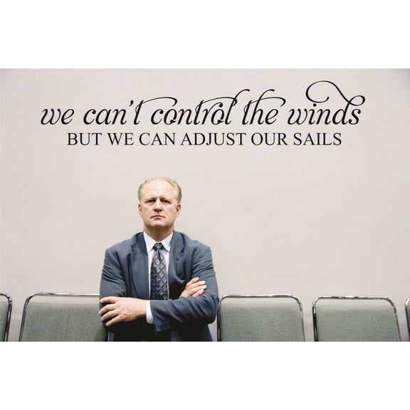 Custom Designs We Can't Control The Winds But We Can Adjust Our Sails Motivational Inspirational Quote 20x40 Inches