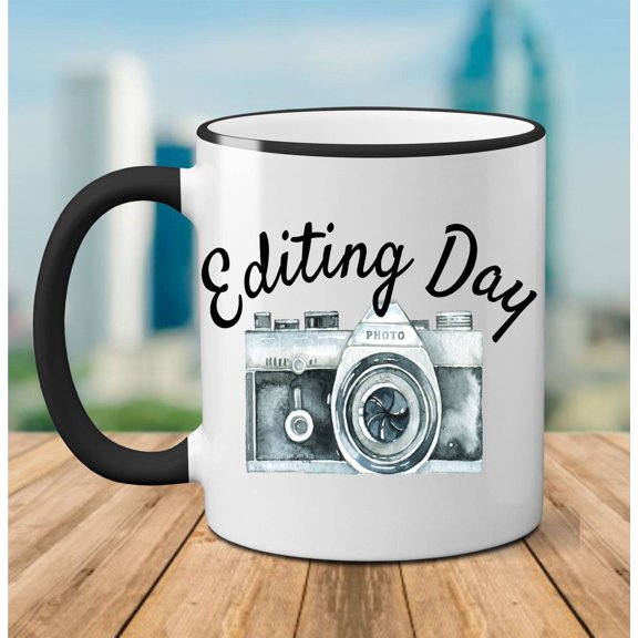 Custom Editing Day Mug Editing Day Coffee Mug Custom Editing Day Coffee Mug Photography Mu