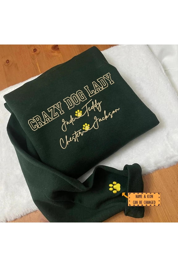 Custom Embroidered Crazy Dog Lady with Names Sweatshirt, Custom Embroidered Sweatshirt
