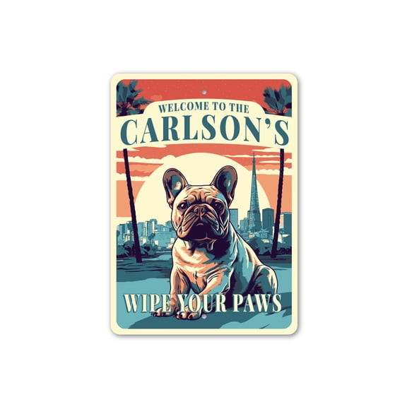 Custom Family Name Welcome To French Bulldog Aluminum Metal Decor Sign - 10x14 inches