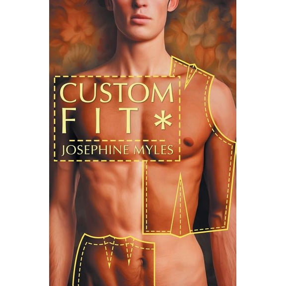 Custom Fit Tailor Made Paperback 1537294261 9781537294261 Josephine Myles