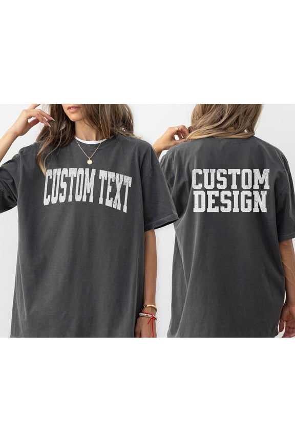 Custom Front and Back Shirt Custom TShirt Custom Back of Shirt Personalized Tee Custom Log