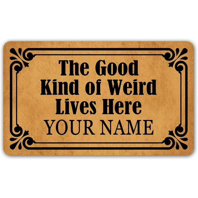 Custom Funny Doormat The Good Kind of Weird Lives Here Personalized