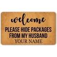 thumbnail image 1 of Custom Funny Doormat Welcome Please Hide Packages from My Husband Personalized Welcome Indoor Entrance Non-Slip Mat Rug Decor 24"x16", 1 of 4