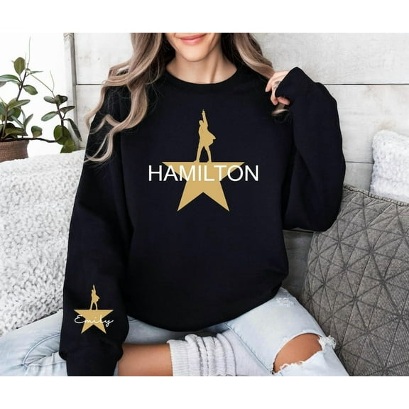 Custom Hamilton Sweatshirt, Personalized Hamilton Musical Sweatshirt, American Musical Sweatshirt - Sizes S-5XL ,Art Print JSC