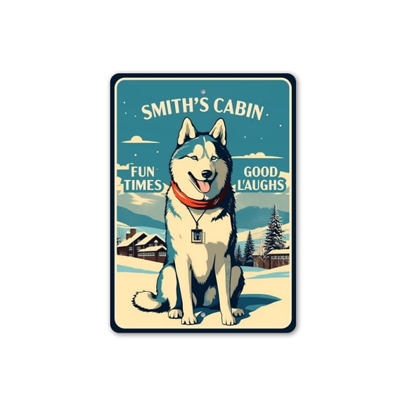 Custom Husky Cabin Fun Times Good Laughs Aluminum Metal Decor Sign - 10x14 inches