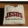 thumbnail image 1 of Custom Jesus Sweatshirt – Embroidered Varsity Faith Quote “The Way, The Truth & The Life” – Christian Apparel, 1 of 4