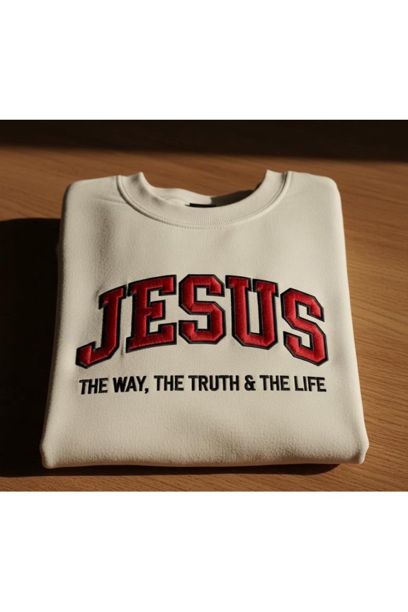 Custom Jesus Sweatshirt – Embroidered Varsity Faith Quote “The Way, The Truth & The Life” – Christian Apparel