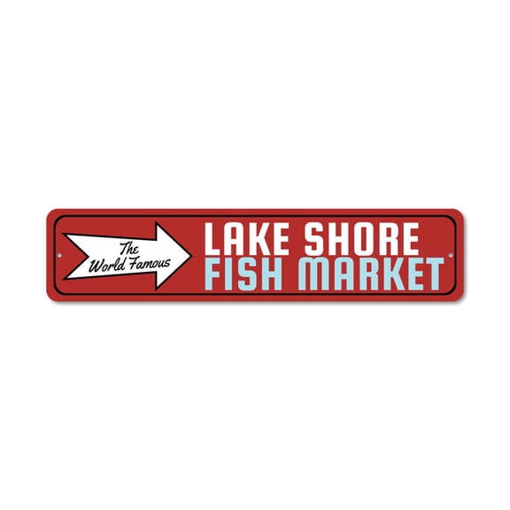 Custom Lake World Famous Fish Market Lake House Aluminum Metal Decor Sign - 4x18 inches