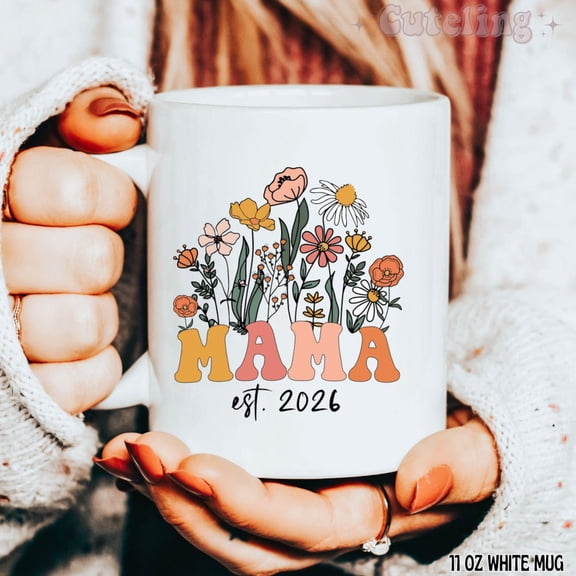 Custom Mama Mug, Mom Est 2026, Mother's Day Coffee Mug, Mothers Day Gift for New Mom Gift, Baby Shower Gift, Pregnancy Gift