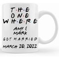 thumbnail image 1 of Custom Marriage Cup The One Where They Got Married Friends Inspired Coffee Wedding Gift For Her For Him 331, Ceramic Novelty Coffee Mugs 11oz, 15oz Mug, Tea Cup, Gift Presen, 1 of 4