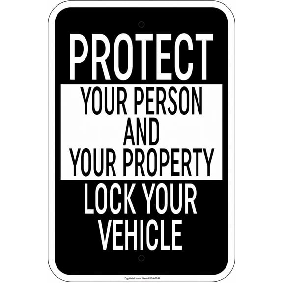 Custom Metal Sign Protect Your Person & Property (Lock Vehicle) - 8"x12" Aluminum Warning Sign, Security Decor for Home Business Parking Lot Street Road