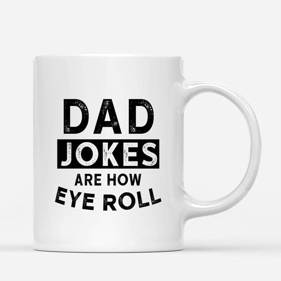 Custom Mugs Dad Jokes How Eye Roll Puns Funny Daughter or Son Gift for Humor Dads Christmas Vacation Santa Presents Ceramic Coffee 11oz 15oz Mug
