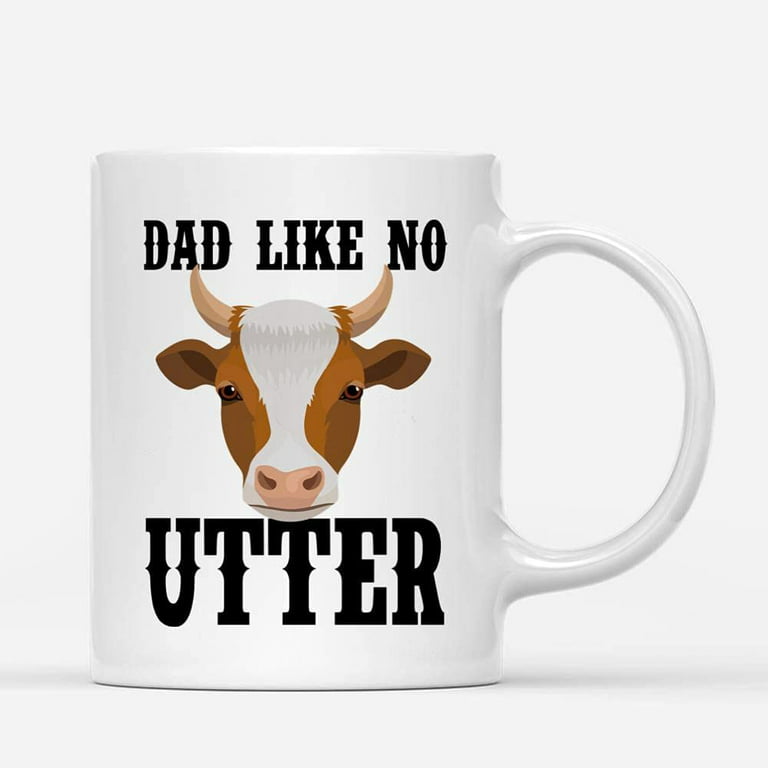 https://i5.walmartimages.com/seo/Custom-Mugs-Dad-Like-No-Utter-Funny-Barn-Animal-Cow-Lovers-Father-s-Day-Farm-Daddy-Farmer-Gifts-Santa-Christmas-Presents-Ceramic-Coffee-11oz-15oz-Mug_d87df527-c16b-4f11-a17e-e1966d4826ed.064fc4cd2c000cee45ef87516926c710.jpeg?odnHeight=768&odnWidth=768&odnBg=FFFFFF