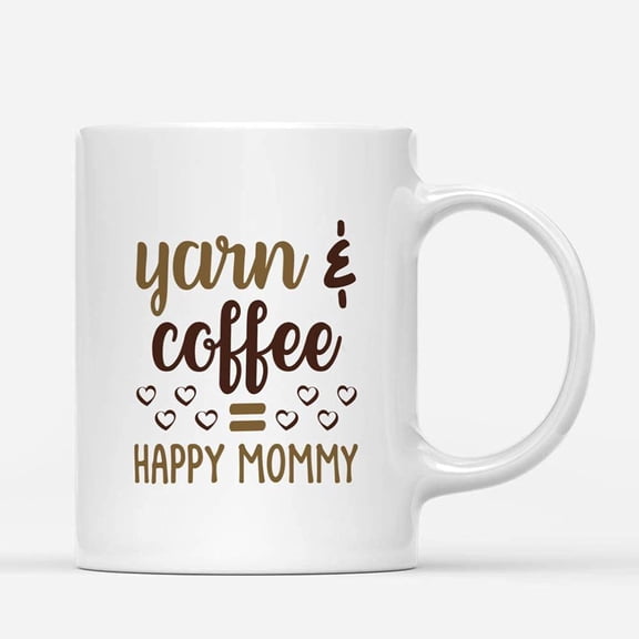 Custom Mugs Yarn Coffee Happy Mommy Mother's Day Knitters Caffeine Moms Yarns Lover Gifts Santa Christmas Presents Ceramic Coffee 11oz 15oz Mug
