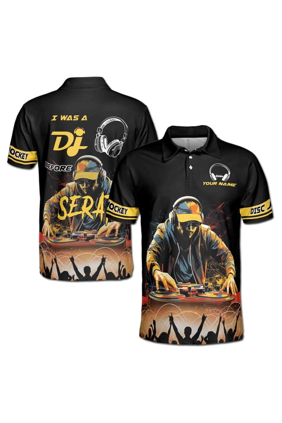 Custom Name Disc Jockey I Was A DJ Before Serat Men's Polo Shirt S-5XL
