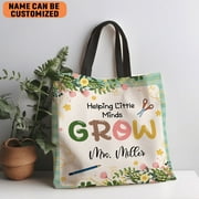 Custom Name Helping Little Minds Grow Teacher Tote Bag Floral Teacher Bag Thank You Appreciation End Term Back To School Gift Teacher Life