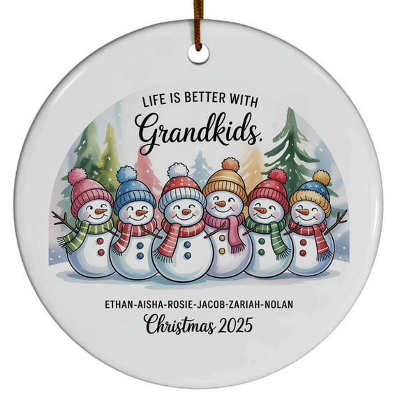 Custom Name Text Six Grandkids Snowman Christmas Ornament 2025 - Life is Better With 6 Gift Names for Grandparents, Circle Christmas Ornament, Holiday Christmas Ornament