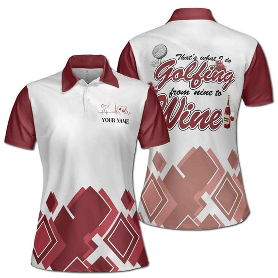 Custom Name That's What I Do Golfing From 9 to Wine Women's Polo Shirt S-5XL