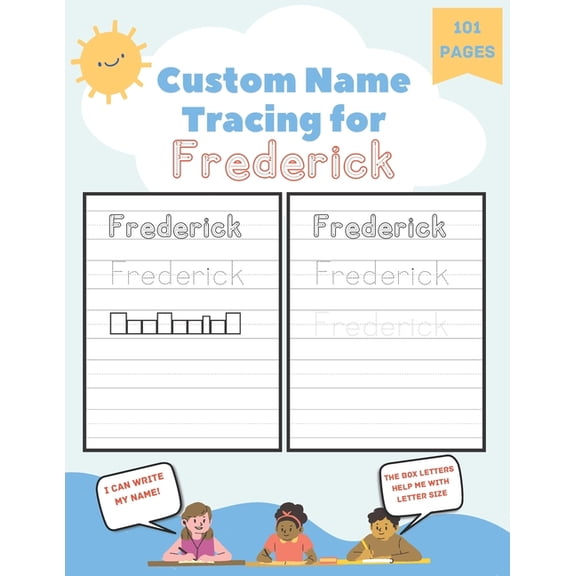 Custom Name Tracing for Frederick: 101 Pages of Personalized Name Tracing. Learn to Write Your Name. (Paperback)