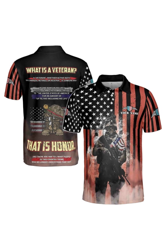 Custom Name What Is A Veteran US. Army American Honor Vet Men's Polo Shirt S-5XL
