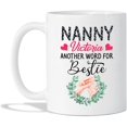 Custom Nanny Another Word For Bestie Coffee Mug Gift for Nanny Customized Nanny Present with