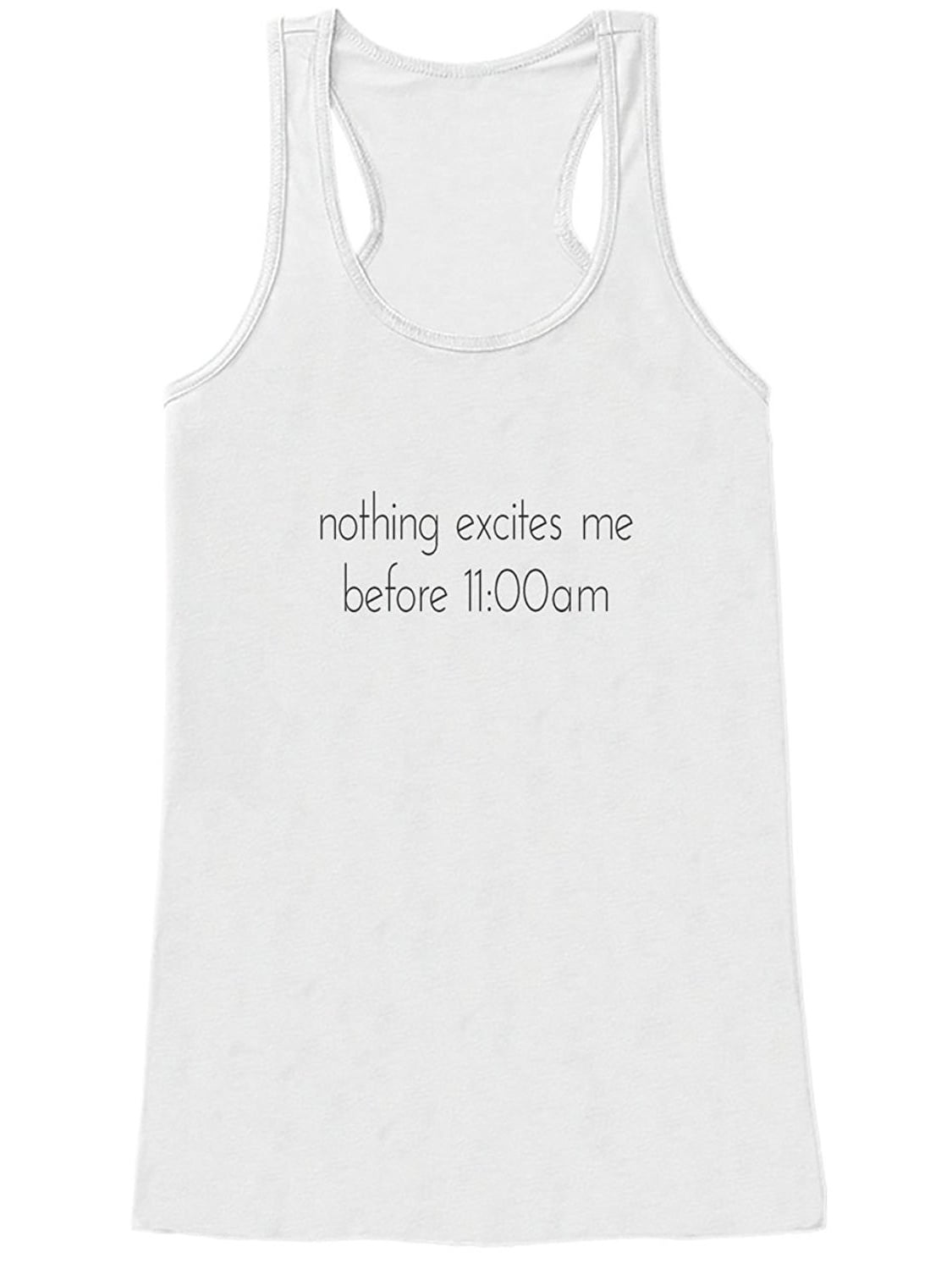 Custom Party Shop Womens Nothing Excites Me Before 11 Funny Tank Top