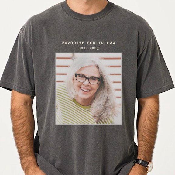Custom Photo Favorite Son In Law Shirt Funny Personalized Gag Gift for SIL from Mother or