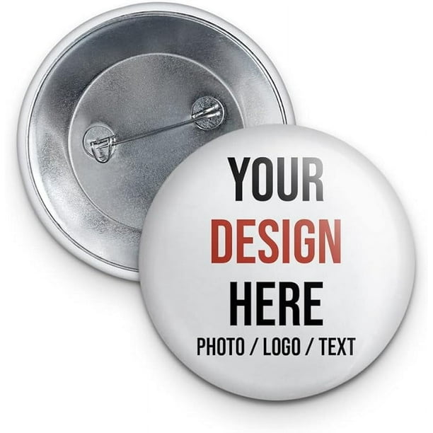 Custom Pins, Custom Buttons, Design Your Own Personalized Pinback Button Badges