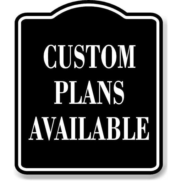 Custom Plans Available BLACK Aluminum Composite Sign, 8.5"x10"