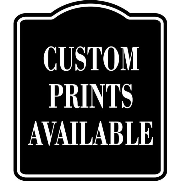 Custom Prints Available BLACK Aluminum Composite Sign, 15"x18"