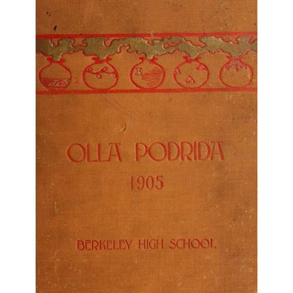 (Custom Reprint) Yearbook: 1905 Berkeley High School - Olla Podrida Yearbook (Berkeley, CA)