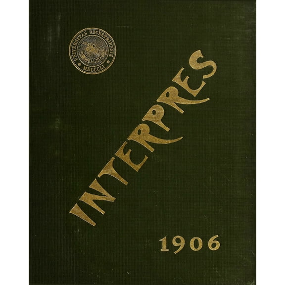 (Custom Reprint) Yearbook: 1906 University of Rochester - Interpres Yearbook (Rochester, NY)