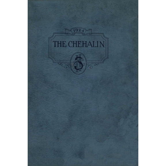 (Custom Reprint) Yearbook: 1924 Chehalis High School - Chehalin Yearbook (Chehalis, WA)
