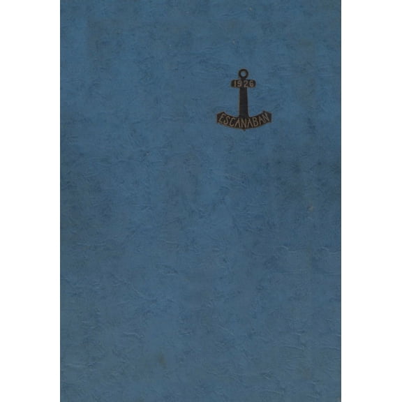 (Custom Reprint) Yearbook: 1926 Escanaba Area High School - Escanaban Yearbook (Escanaba, MI)