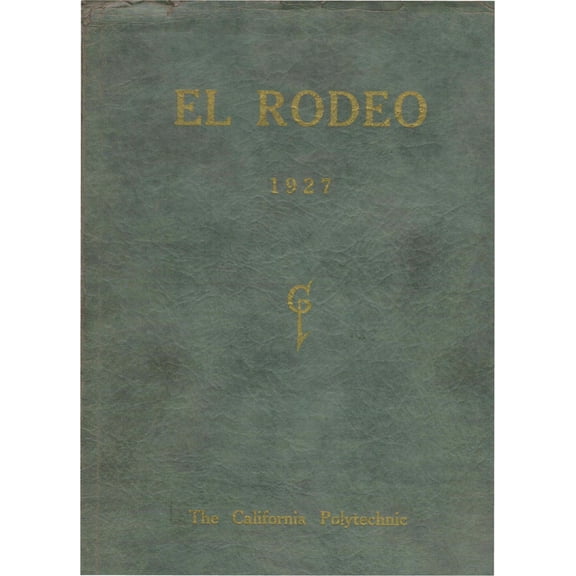 (Custom Reprint) Yearbook: 1927 Cal State Polytechnic College - El Rodeo Yearbook (San Luis Obispo, CA)