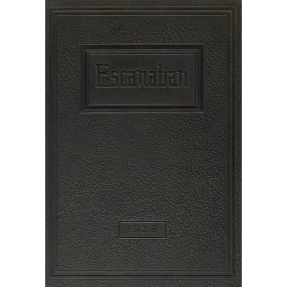 (Custom Reprint) Yearbook: 1928 Escanaba Area High School - Escanaban Yearbook (Escanaba, MI)