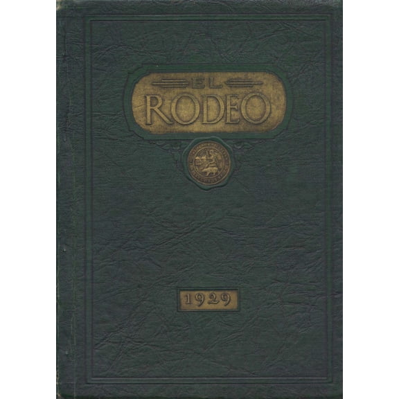 (Custom Reprint) Yearbook: 1929 Cal State Polytechnic College - El Rodeo Yearbook (San Luis Obispo, CA)