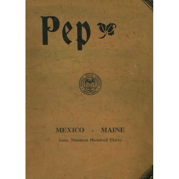 (Custom Reprint) Yearbook: 1930 Mexico High School - Pep Yearbook (Mexico, ME)