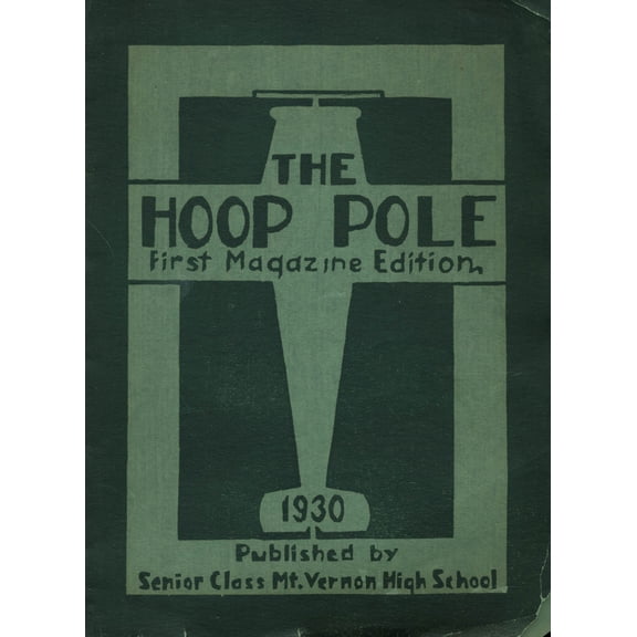 (Custom Reprint) Yearbook: 1930 Mount Vernon High School - Hoop Pole Yearbook (Mount Vernon, IN)