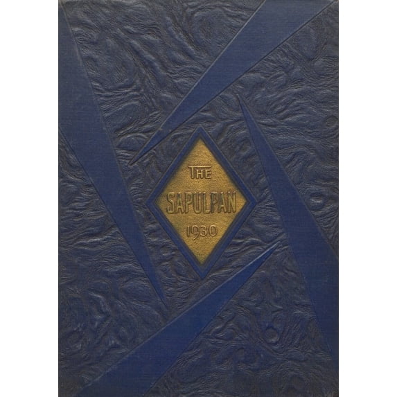 (Custom Reprint) Yearbook: 1930 Sapulpa High School - Sapulphan Yearbook (Sapulpa, OK)