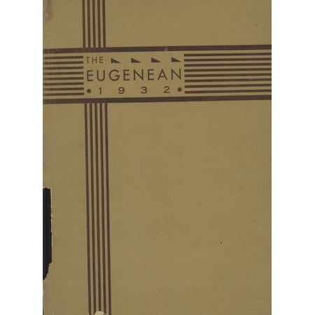 (Custom Reprint) Yearbook: 1932 Eugene High School - Eugenean Yearbook (Eugene, OR)