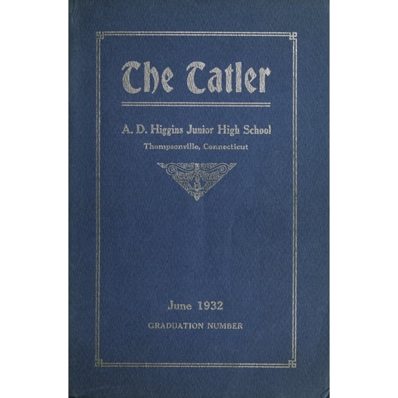 (Custom Reprint) Yearbook: 1932 Higgins Junior High School - Tatler Yearbook (Thompsonville, CT)