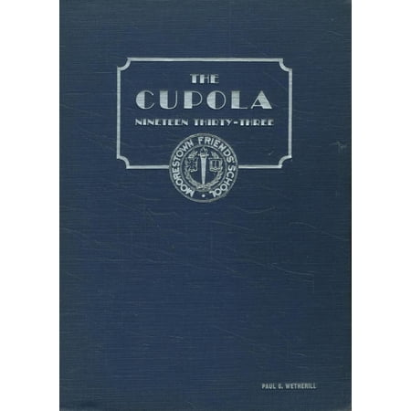(Custom Reprint) Yearbook: 1933 Moorestown Friends High School - Cupola Yearbook (Moorestown, NJ)