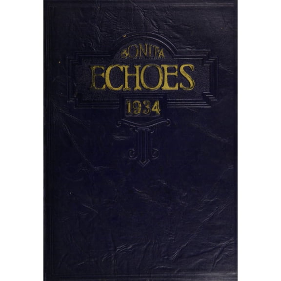 (Custom Reprint) Yearbook: 1934 Bonita High School - Echoes Yearbook (La Verne, CA)