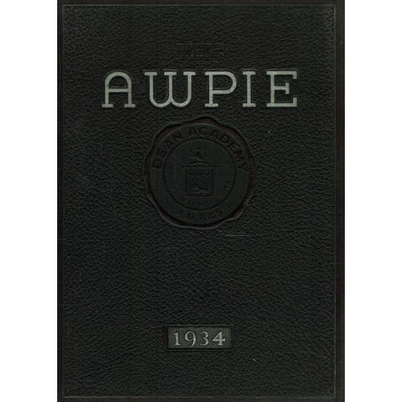 (Custom Reprint) Yearbook: 1934 Dean Academy - Blue Spruce Yearbook (Franklin, MA)